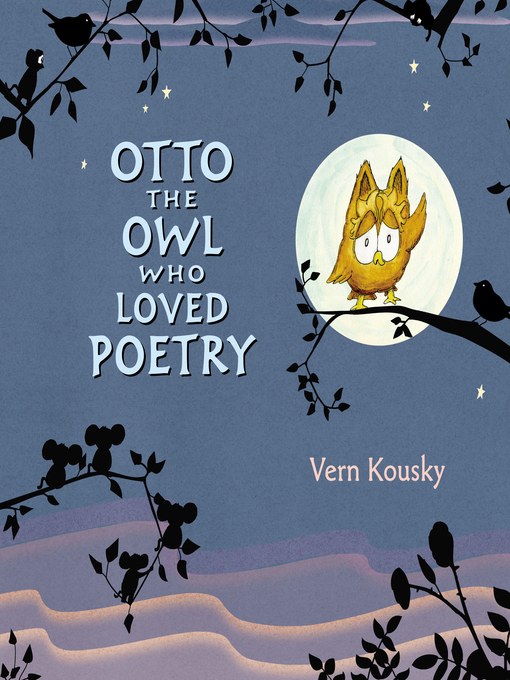Title details for Otto the Owl Who Loved Poetry by Vern Kousky - Wait list